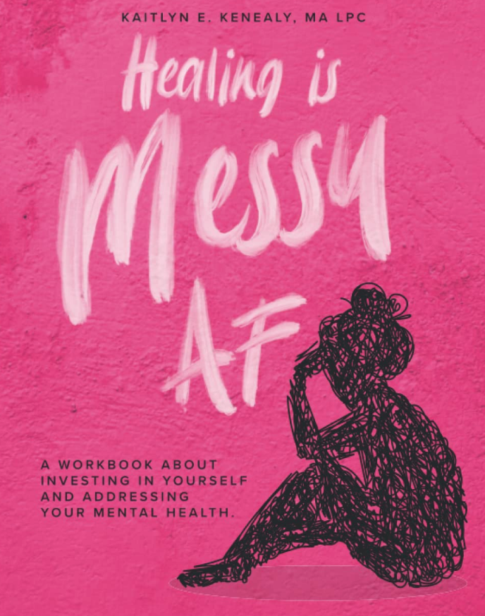 Healing is Messy AF