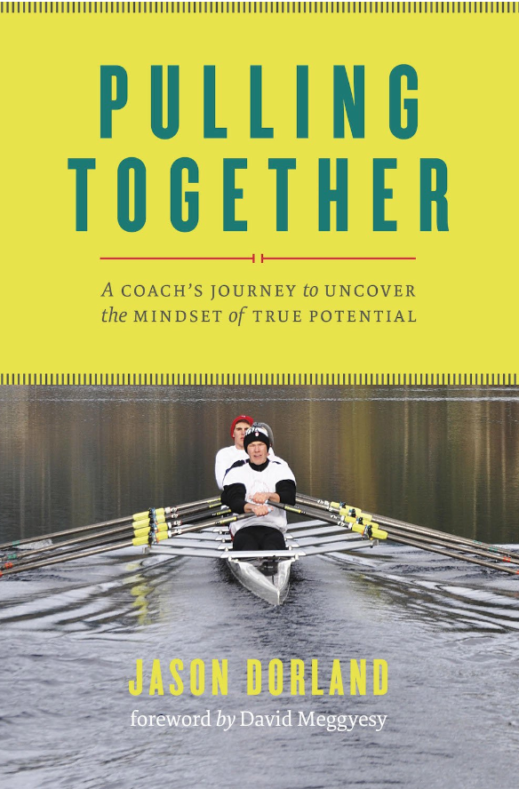 Pulling Together—A Coach's Journey to Uncover the Mindset of True Potential